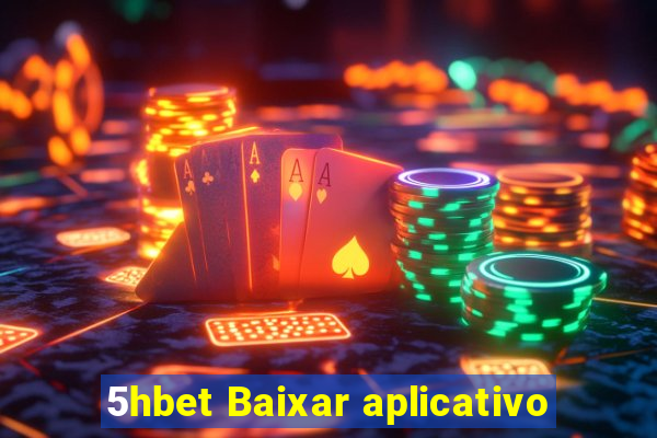 5hbet Baixar aplicativo